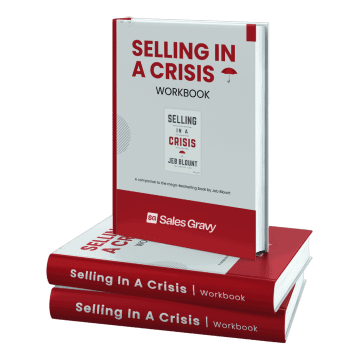 Selling in a Crisis Workbook by Jeb Blount